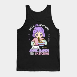 Just A Girl Who Loves Anime Ramen And Sketching Tank Top